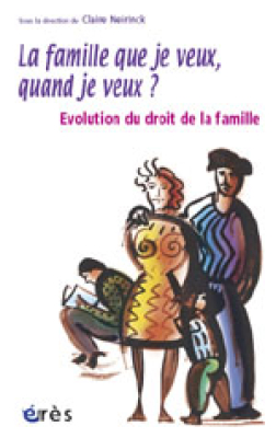 Couverture de l'ouvrage : La famille que je veux, quand je veux ?