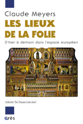 Couverture de l'ouvrage : Les lieux de la folie