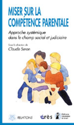 Couverture de l'ouvrage : Miser sur la compétence parentale