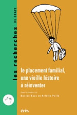 Couverture de l'ouvrage : Le placement familial, une vieille histoire à réinventer