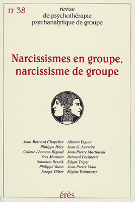 Couverture de l'ouvrage : Narcissismes en groupe, narcissisme de groupe