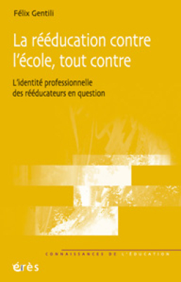 Couverture de l'ouvrage : La rééducation contre l'école, tout contre