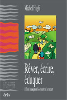 Couverture de l'ouvrage : Rêver, écrire, éduquer