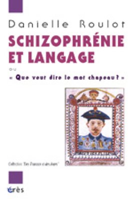 Couverture de l'ouvrage : Schizophrénie et langage