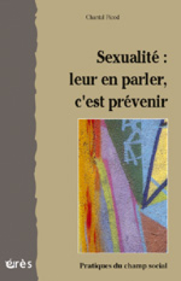 Couverture de l'ouvrage : Sexualité : leur en parler, c'est prévenir
