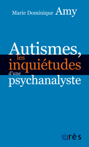 Autismes, les inquiétudes d’une psychanalyste