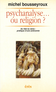 Psychanalyse ou religion ?