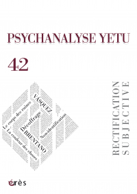 PSYCHANALYSE YETU 42 : Rectification subjective