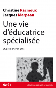 Une vie d'éducatrice spécialisée