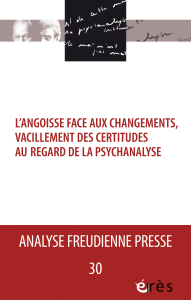 L'angoisse face aux changements, vacillements des certitudes au regard de la psychanalyse