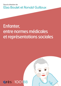 Enfanter, entre normes médicales et représentations sociales - 1001BB n°190