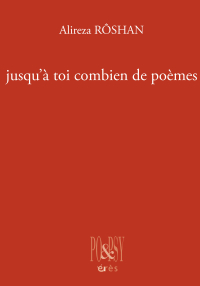 Jusqu'à toi combien de poèmes ?