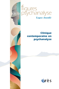 Clinique contemporaine en psychanalyse