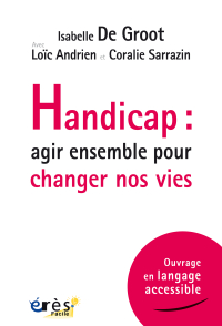 Handicap : agir ensemble pour changer nos vies