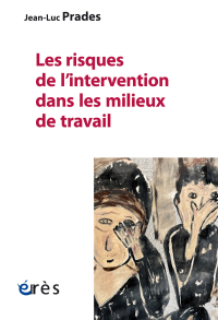 Les risques de l’intervention dans les milieux du travail