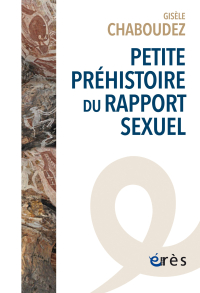 Petite préhistoire du rapport sexuel