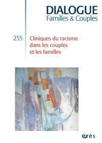Cliniques du racisme dans les couples et les familles