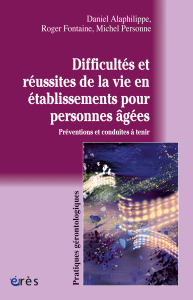 Difficultés et réussites de la vie en établissements  pour personnes âgées