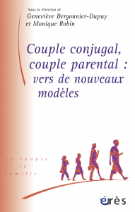 Couple conjugal, couple parental : vers de nouveaux modèles