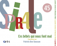 DVD : Journées Spirale 2008 - Ces bébés qui nous font mal