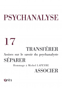 Transférer,  Séparer,  Associer : Assises sur le savoir du psychanalyste