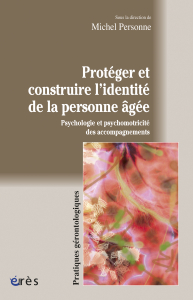 Protéger et construire l'identité de la personne âgée