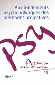 Aux fondements psychanalytiques des méthodes projectives