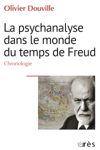 La psychanalyse dans le monde du temps de Freud