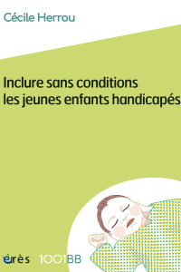Inclure sans conditions les jeunes enfants handicapés -1001BB n°184