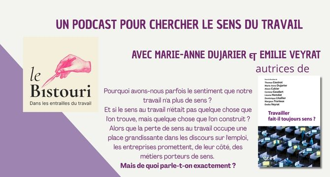 Un podcast pour chercher le sens du travail !