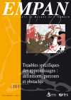 Troubles spécifiques des apprentissages : définitions, parcours et obstacles