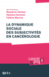 La dynamique sociale des subjectivités en cancérologie