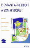 L'enfant a t-il droit à son histoire ?