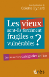 Les vieux sont-ils forcément fragiles et vulnérables ?