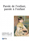 Parole de l'enfant. Parole à l'enfant