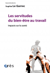 Les servitudes du bien-être au travail