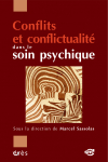 Conflits et conflictualité dans le soin psychique