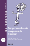 Pourquoi les adolescents nous poussent-ils à inventer ?