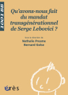 Qu'avons-nous fait du mandat transgénérationnel de Serge Lebovici ? - 1001 bb n°96