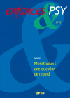 Monstrueux : une question de regard