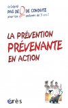 La prévention prévenante en action