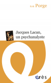 Jacques Lacan, un psychanalyste