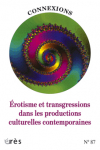 Erotisme et transgressions dans les productions culturelles contemporaines