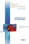 L'adolescent vers la psychanalyse