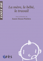 La mère, le bébé, le travail - 1001 bb n°52