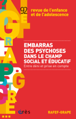 L’embarras des psychoses dans le champ social et éducatif