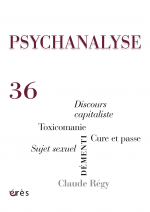 PSYCHANALYSE 36 : Démenti, Toxicomanie, Claude Régy