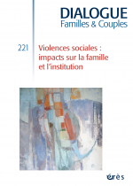 Violences sociales : impacts sur la famille et l?institution