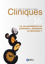 La vie quotidienne en institution : aliénation ou libération ?