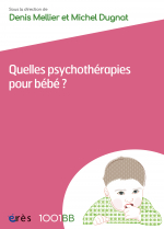 Quelles psychothérapies pour bébé ? - 1001BB n°162